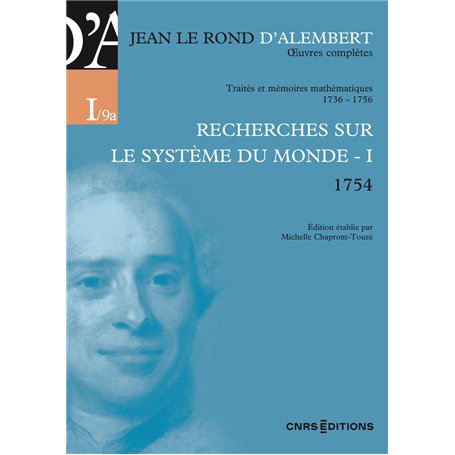 Oeuvres complètes de Jean Le Rond d'Alembert - Recherches sur le système du monde - I 1754