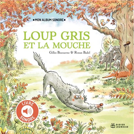Loup Gris et la mouche - Livre sonore