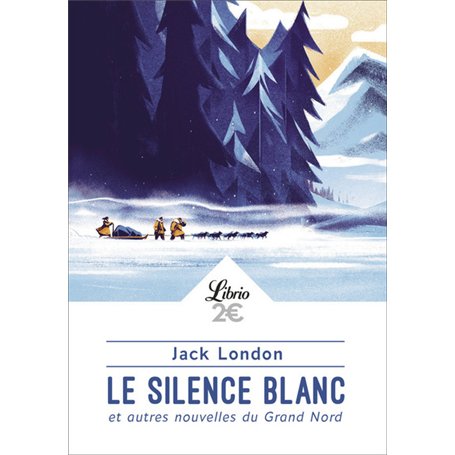 Le Silence blanc et autres nouvelles du Grand Nord 1,96 €
