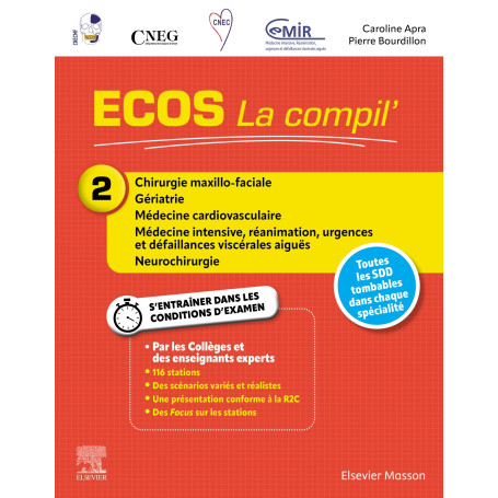 ECOS La compil' 2 - Chirurgie maxillo-faciale/Gériatrie/Médecine cardiovasculaire/Médecine intensive