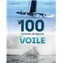 Les 100 histoires de légende de la voile