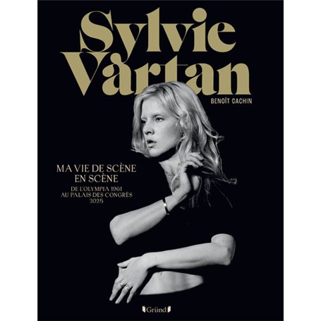 Ma vie de scène en scène - De l'Olympia 1961 au Palais des Congrès 2025