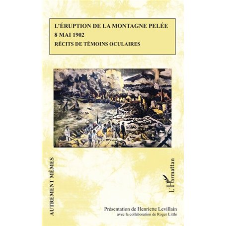 L’éruption de la montagne Pelée 8 mai 1902