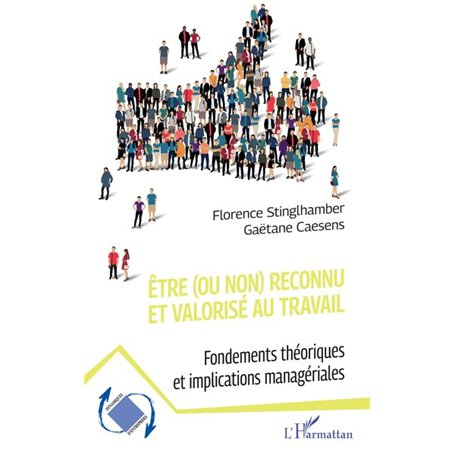 Être (ou non) reconnu et valorisé au travail