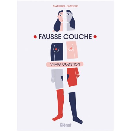 Fausse couche vraie question