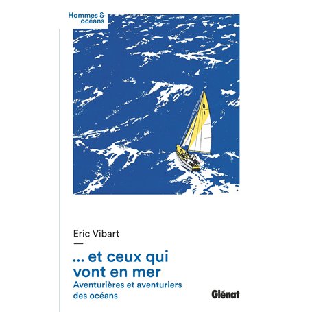 et ceux qui vont en mer