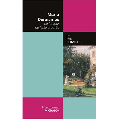 Maria Deraismes - La ferveur du juste progrès