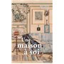 Une maison à soi