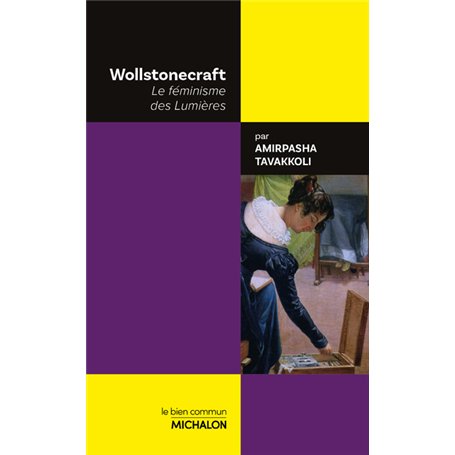 Wollstonecraft - Le féminisme des lumières