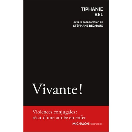 Vivante ! - Violences conjugales : récit d'une année en enfer