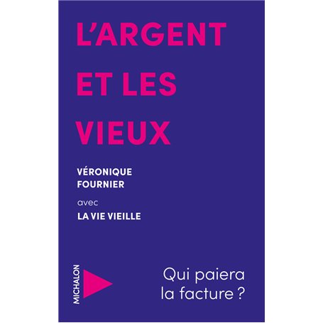 L'argent et les vieux - Qui paiera la facture ?