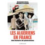 Les Algériens en France - Une histoire de générations