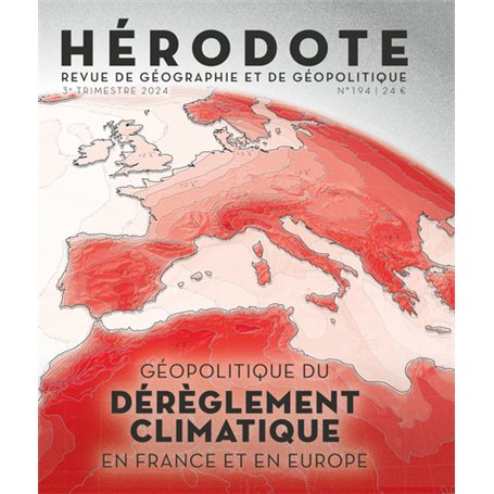 Hérodote N° 194 - Géopolitique du dérèglement climatique en France et en Europe