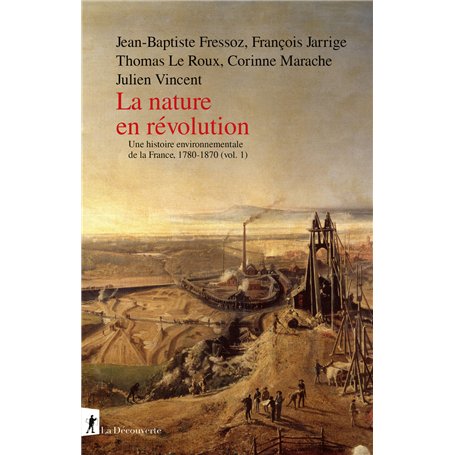 La nature en révolution - Une histoire environnementale de la France