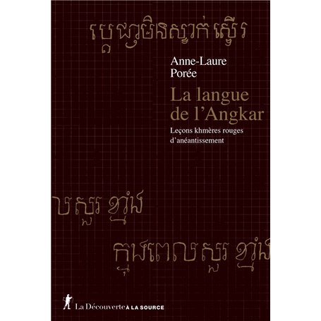 La langue de l'Angkar - Leçons khmères rouges d'anéantissement