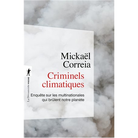 Criminels climatiques - Enquête sur les multinationales qui brûlent notre planète