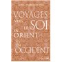 Voyages vers le Soi en Orient et en Occident