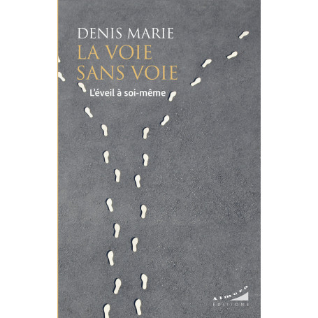 La voie sans voie - L'éveil à soi-même