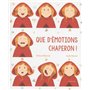 Que d'émotions chaperon !