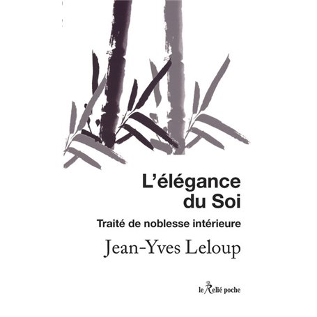 L'élégance du soi - Traité de noblesse intérieure
