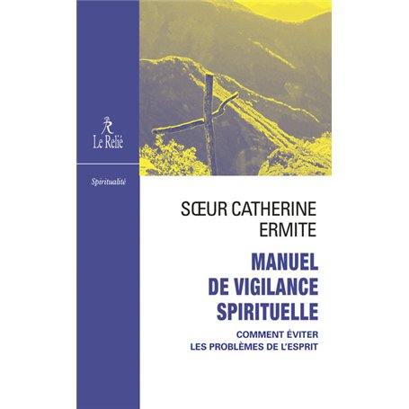 Manuel de vigilance spirituelle - Comment éviter les problèmes de l'esprit