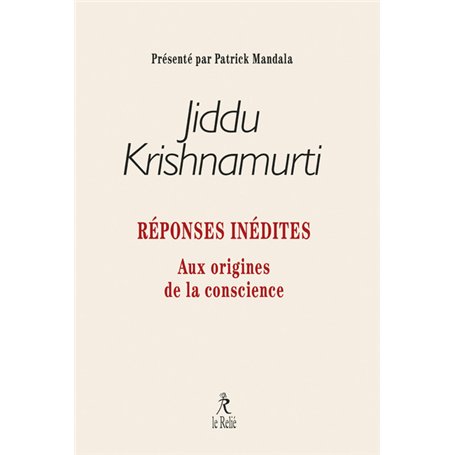 Réponses inédites - Aux origines de la conscience