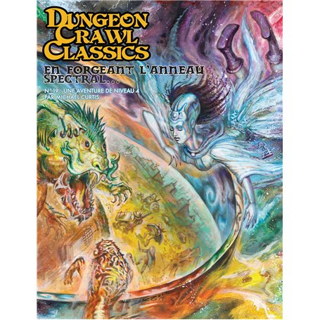 Dungeon Crawl Classics 19 : En forgeant l'anneau spectral (Niv4)