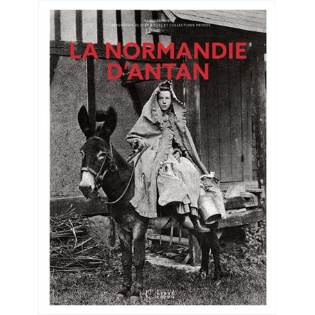 La Normandie d'Antan - Nouvelle édition