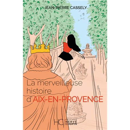 La merveilleuse histoire d'Aix-en-Provence