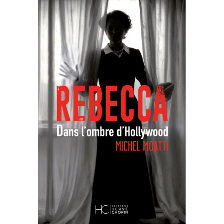 Rebecca - Dans l'ombre d'Hollywood