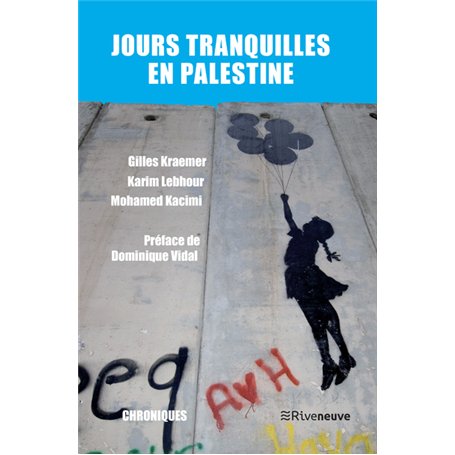 Jours tranquilles en Palestine