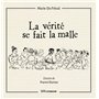 La vérité se fait la malle