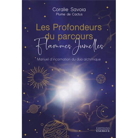 Les profondeurs du parcours Flammes Jumelles - Manuel d'incarnation du duo alchimique