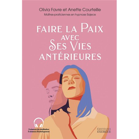 Faire la paix avec ses vies antérieures