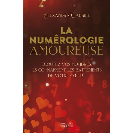 La numérologie amoureuse - Écoutez vos nombres