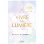 Vivre sa Lumière - Le guide des artisans de lumière pour répondre à l'appel de votre âme