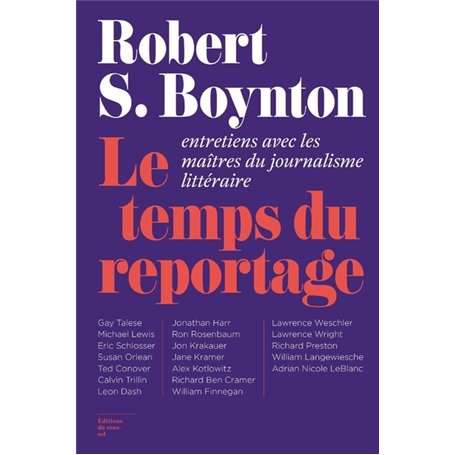 Le Temps du reportage - Entretiens avec les maîtres du journalisme littéraire