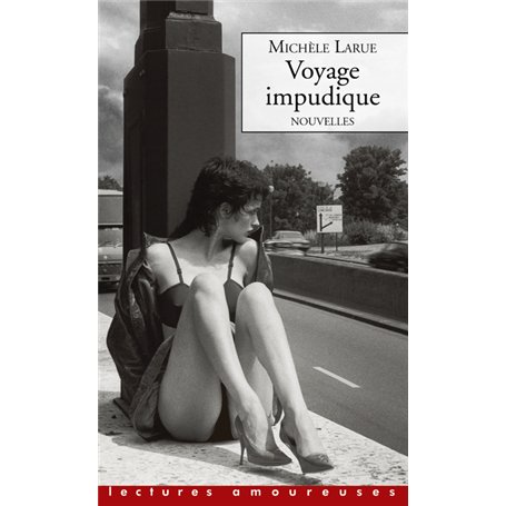 Voyage impudique - Nouvelles