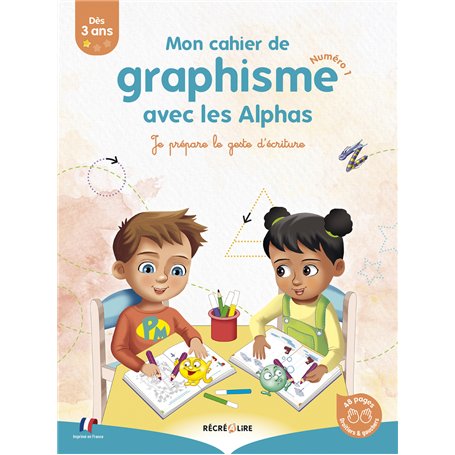 CAHIER DE GRAPHISME 1 AVEC LES ALPHAS