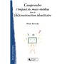 COMPRENDRE L'IMPACT DES MASS-MEDIAS DANS LA (DÉ)CONSTRUCTION 12,62 €