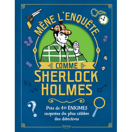 Mène l'enquête comme Sherlock Holmes