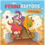 Les Férociraptors - Paniquosaure