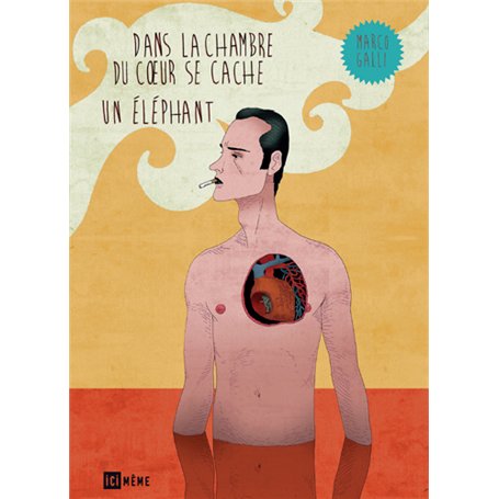 Dans la chambre du coeur se cache un éléphant