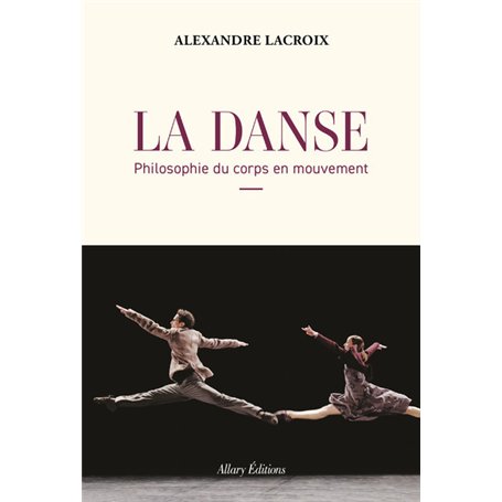 La Danse - Philosophie du corps en mouvement