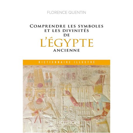 Comprendre les symboles et les divinités de l'Égypte ancienne