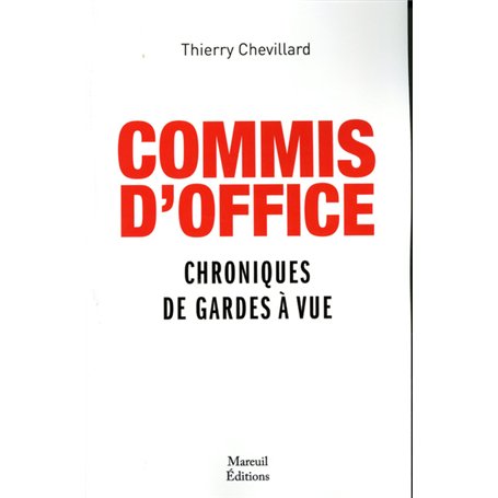 Commis d'office - Chroniques de gardes à vue 16,63 €