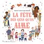LA FÊTE DES GENS QU'ON AIME