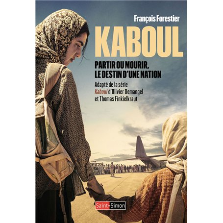 Kaboul - Partir ou mourir