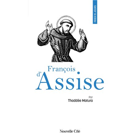 Prier 15 jours avec François d'Assise