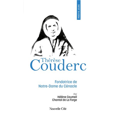 Prier 15 jours avec Thérèse Couderc n°90